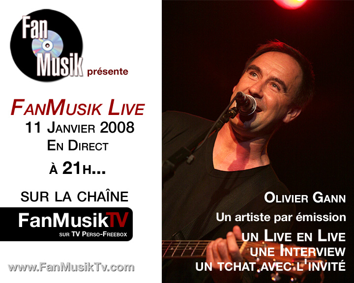 FanMusik Live 7, le 11 janvier 2008 avec Olivier Gann