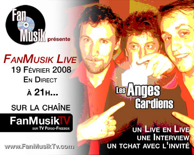 Les Anges Gardiens, le 19 février 2008 sur FanMusik TV 