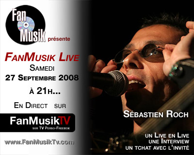 Sébastien Roch, le 27 septembre 2008 sur FanMusik TV 