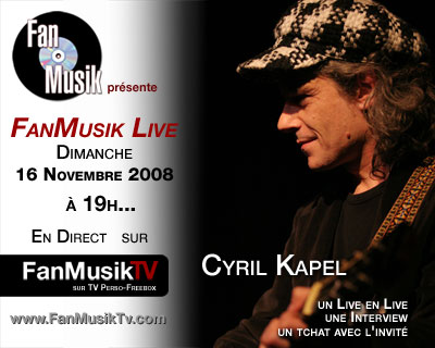Cyril Kapel, le 16 novembre 2008 sur FanMusik TV 