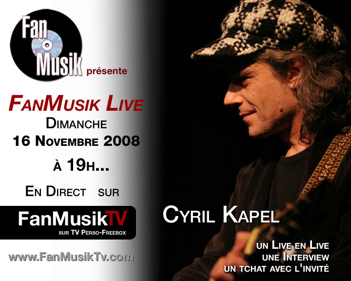 FanMusik Live N° 16 : 16 novembre avec Cyril Kapel