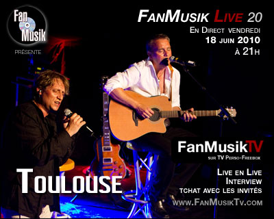 FanMusik  Live N° 20 : 118 juin 2010 avec Toulouse