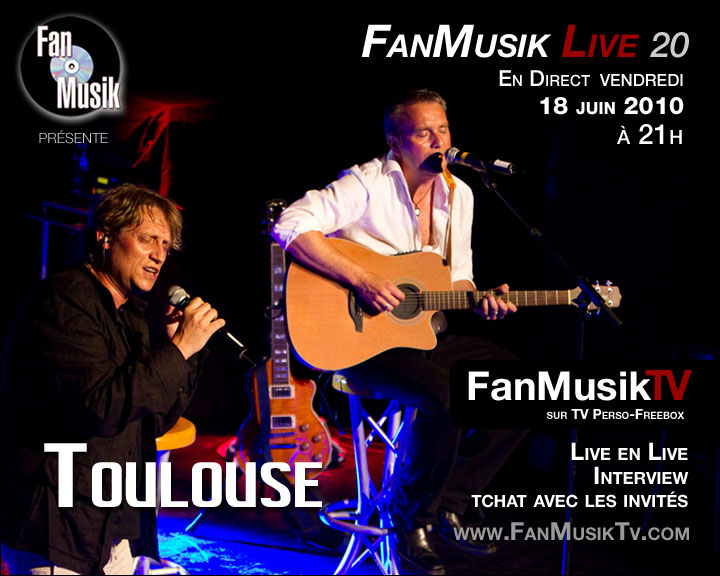 FanMusik Live N° 20 : 18 juin 2010 avec Toulouse